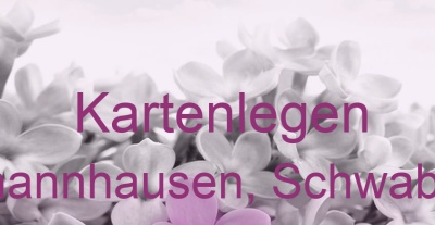 Kartenlegen Thannhausen, Schwaben | Top-Experten für Kartenlegen, Wahrsagen, Hellsehen, Zukunftsdeutung.